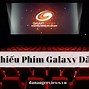 Lịch Chiếu Phim Galaxy Đà Nẵng Ngày Mai