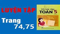 Sách Bài Tập Toán Lớp 5 Trang 74 75